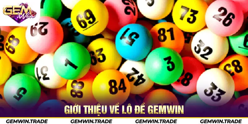 Giới thiệu về lô đề Gemwin